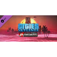 Cities: Skylines - 80's Downtown Beat DLC - STEAM RU