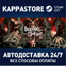 Bleak Sword DX АВТОДОСТАВКА Steam Россия