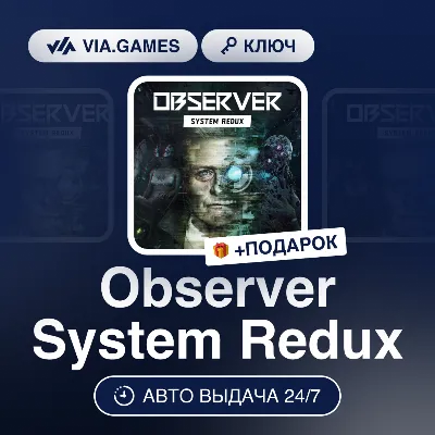 Observer System Redux (Steam Ключ) РФ-СНГ-МИР + ПОДАРОК - irongamers.ru