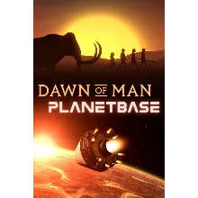 Dawn of Man + Planetbase Xbox One|X|S активация