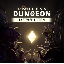 ENDLESS Dungeon. Last Wish Ed. | OFFLINE АВТОАКТИВАЦИЯ