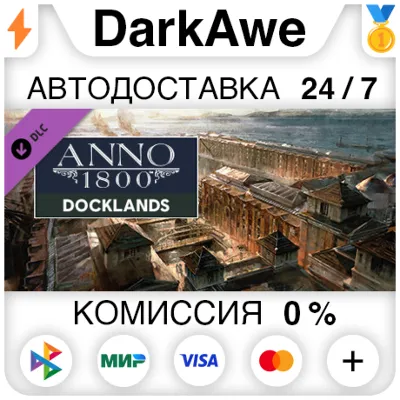 Anno 1800 - Docklands DLC STEAM•RU AUTODELIVERY 0% - irongamers.ru