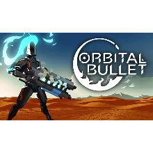 Orbital Bullet XBOX ONE X|S КЛЮЧ