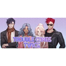 Trouble Comes Twice АВТОДОСТАВКА STEAM GIFT РОССИЯ