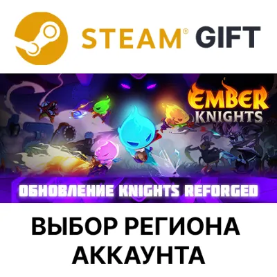 Ember Knights Steam Выбор Региона - irongamers.ru
