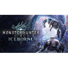 ⭐ Monster Hunter World + Iceborn + FULL DLC [Steam]
