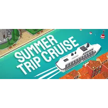 Summer Trip Cruise | Steam РУ+UA+KZ+СНГ