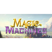 Magic and Machines | Steam РУ+UA+KZ+СНГ