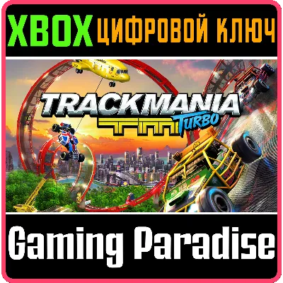TRACKMANIA TURBO XBOX ONE|X/S КЛЮЧ - irongamers.ru
