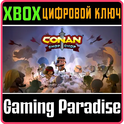 CONAN CHOP CHOP XBOX ONE|X/S КЛЮЧ - irongamers.ru