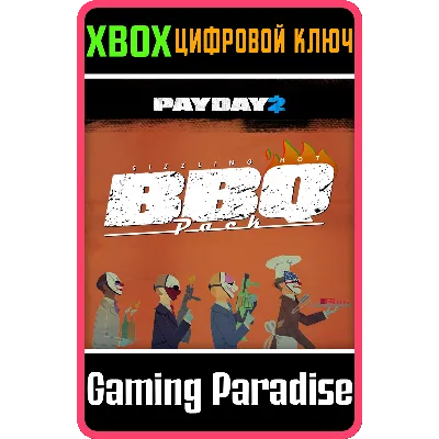 PAYDAY 2: CRIMEWAVE EDITION - The Butcher's BBQ XBOX - irongamers.ru