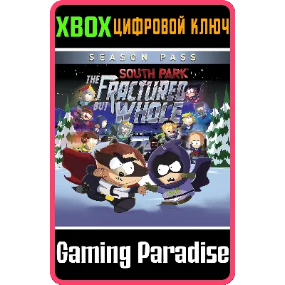 South Park The Fractured but Whole SEASON DLC XBOX - irongamers.ru
