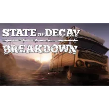 State of Decay Breakdown — год первый XBOX КЛЮЧ