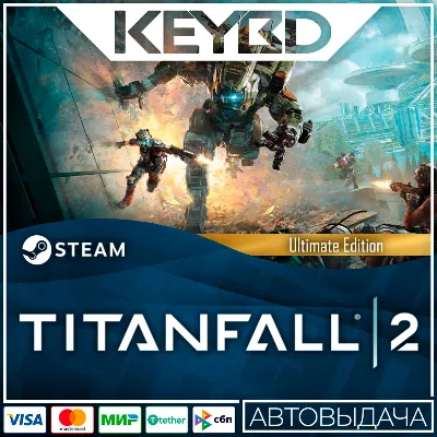 Titanfall 2: Ultimate Edition +ВЫБОР РЕГИОНА · STEAM RU - irongamers.ru