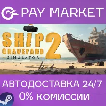 Ship Graveyard Simulator 2|АВТОДОСТАВКА |Россия Steam