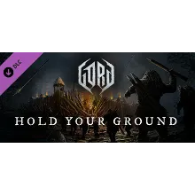 Gord - Hold Your Ground DLC * STEAM RU АВТО 0%