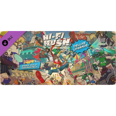 Hi-Fi RUSH Deluxe Edition Upgrade Pack DLC - irongamers.ru