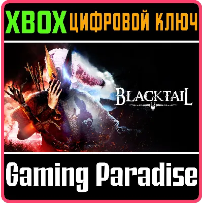BLACKTAIL XBOX X|S КЛЮЧ - irongamers.ru