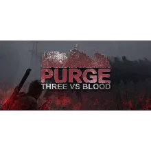 PURGE - Three vs Blood АВТОДОСТАВКА STEAM GIFT РОССИЯ