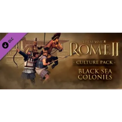 Total War ROME II Black Sea Colonies Culture Pack Key - irongamers.ru