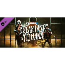 PAYDAY 2: Breakfast in Tijuana Heist DLC * STEAM RU