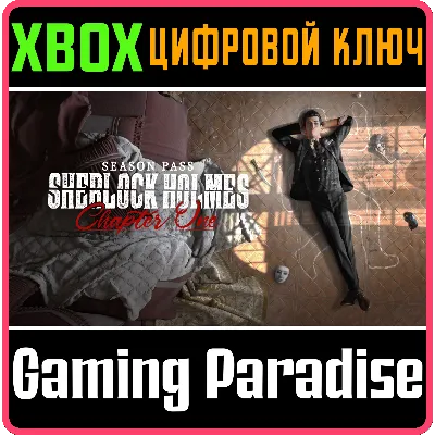 SHERLOCK HOLMES CHAPTER ONE SEASON PASS XBOX X|S КЛЮЧ - irongamers.ru