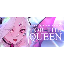 For the Queen АВТОДОСТАВКА STEAM GLOBAL МГНОВЕННО ЛИЦЕНЗИЯ