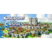 Kingdoms and Castles * STEAM RU АВТО 0%