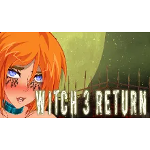 Witch 3 Return | Steam РУ+UA+KZ+СНГ