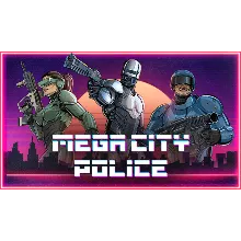 Mega City Police | Steam РУ+UA+KZ+СНГ