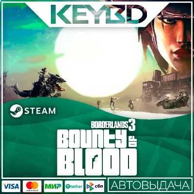 Borderlands 3 - Bounty of Blood · DLC Steam АВТО 0% - irongamers.ru
