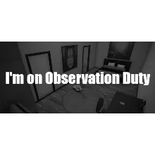 I'm on Observation Duty STEAM GIFT РОССИЯ