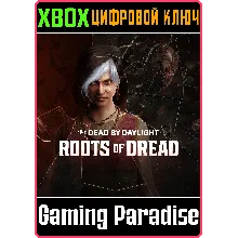 DEAD BY DAYLIGHT: ROOTS OF DREAD CHAPTER XBOX КЛЮЧ