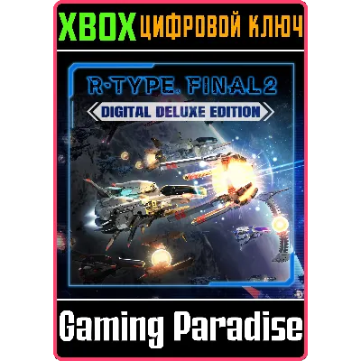 R-TYPE FINAL 2 DIGITAL DELUXE EDITION XBOX ONE/X|S - irongamers.ru