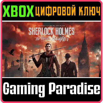 SHERLOCK HOLMES: THE DEVIL'S DAUGHTER REDUX XBOX КЛЮЧ - irongamers.ru