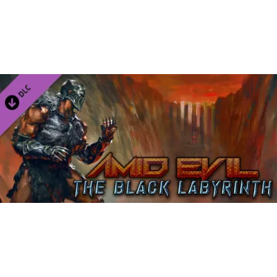 AMID EVIL - The Black Labyrinth DLC - STEAM RU - irongamers.ru