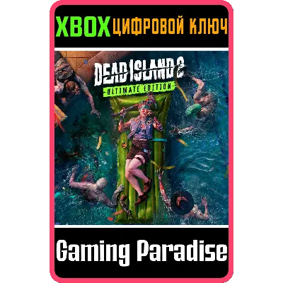 DEAD ISLAND 2 ULTIMATE EDITION XBOX ONE/X|S КЛЮЧ - irongamers.ru