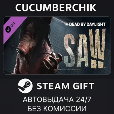 Dead by Daylight - the Saw Chapter STEAM GIFT AUTO RU+МИР - irongamers.ru
