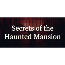 Secrets of the Haunted Mansion * STEAM RU АВТО 0%