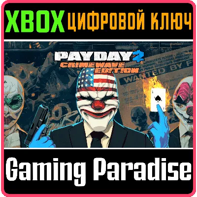 PAYDAY 2: CRIMEWAVE EDITION XBOX ИГРА КЛЮЧ - irongamers.ru