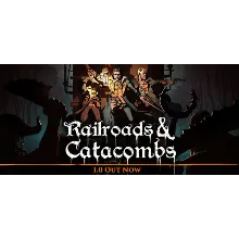 Railroads & Catacombs * STEAM RU АВТО 0%
