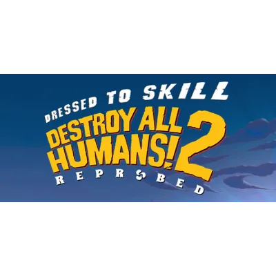 Destroy All Humans! 2 - Reprobed: Dressed to Skill Edit - irongamers.ru