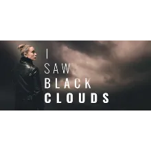 I Saw Black Clouds * STEAM RU АВТО 0%