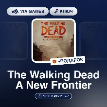 The Walking Dead A New Frontier (Steam Ключ) + ПОДАРОК