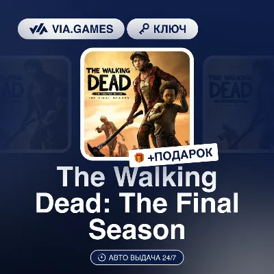 The Walking Dead: The Final Season (Steam Ключ) + ПОДАРОК - irongamers.ru