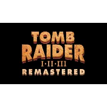 Tomb Raider I-III Remastered | Steam РУ+UA+KZ+СНГ