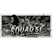 Squad 51 vs. the Flying Saucers * STEAM RU АВТО 0%