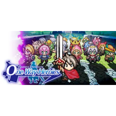 Mystery Chronicle: One Way Heroics * STEAM RU