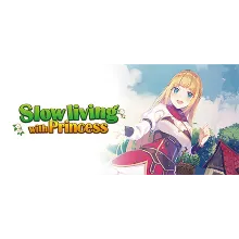 Slow living with Princess * STEAM RU АВТО 0%