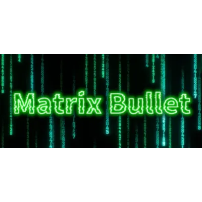 Matrix Bullet АВТОДОСТАВКА STEAM GLOBAL МГНОВЕННО ЛИЦЕНЗИЯ - irongamers.ru